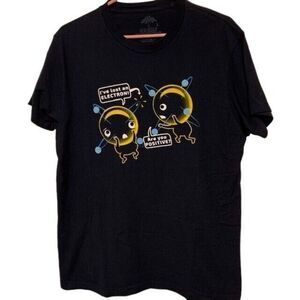 I'VE LOST AN ELECTRON! ARE YOU POSITIVE? SIZE LARGE T-SHIRT